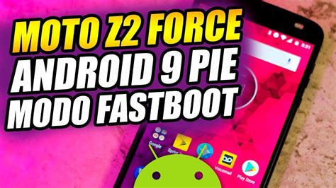 MOTO Z2 FORCE ACTUALIZAR A ANDROID 9 .